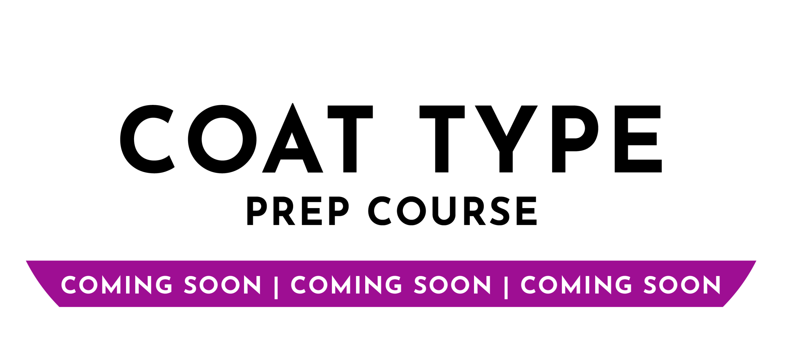 Coat Prep and Testing Submissions logo – Groom Curriculum’s upcoming course for practical grooming certification preparation